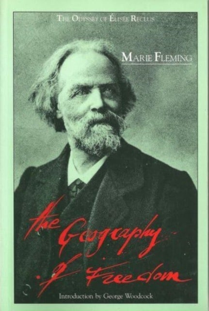 The Geography of Freedom – The Odyssey of Élisee Reclus - Odyssey of Elisee Reclus