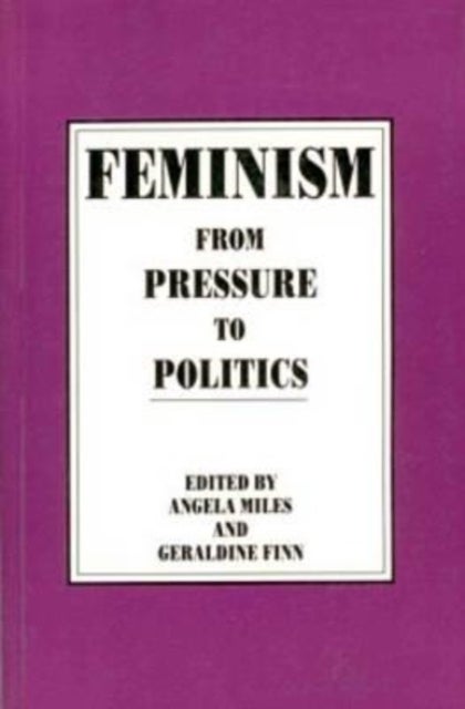 Feminism In Canada - From Pressure to Politics
