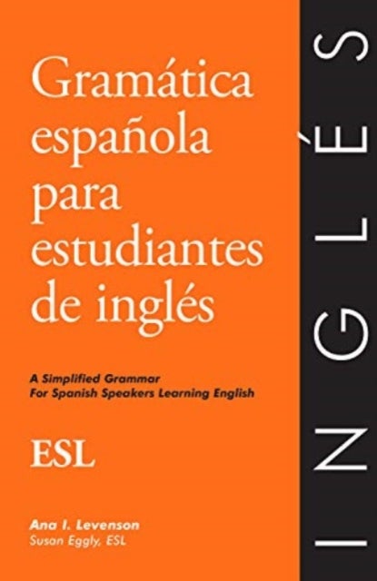 Ingles para hispanohablantes - English for Spanish speakers - Gramatica Espa\