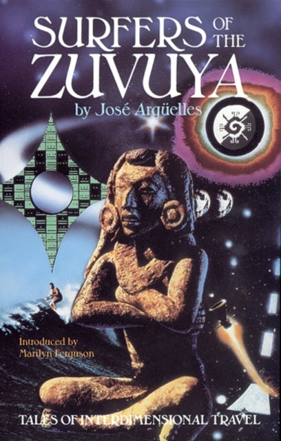 Surfers of the Zuvuya - Tales of Interdimensional Travel