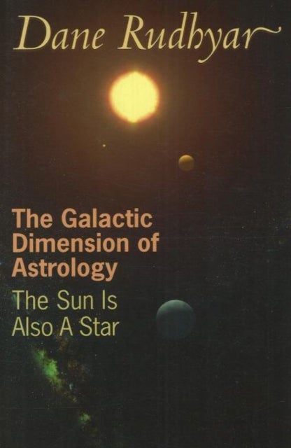 Galactic Dimension of Astrology - The Sun in Also a Star