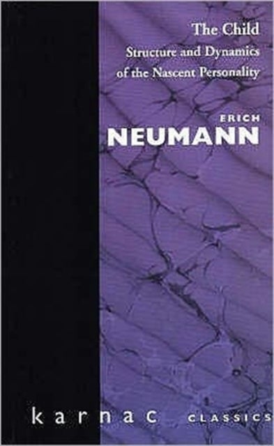 The Child - Structure and Dynamics of the Nascent Personality