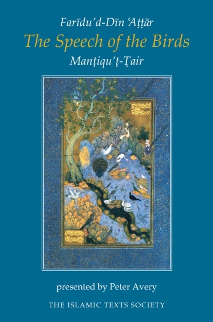 The Speech of the Birds - Mantiqu't-Tair