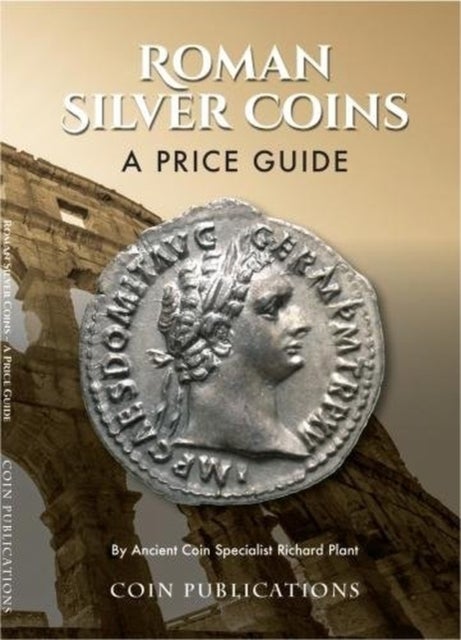 Roman Silver Coins - A Price Guide