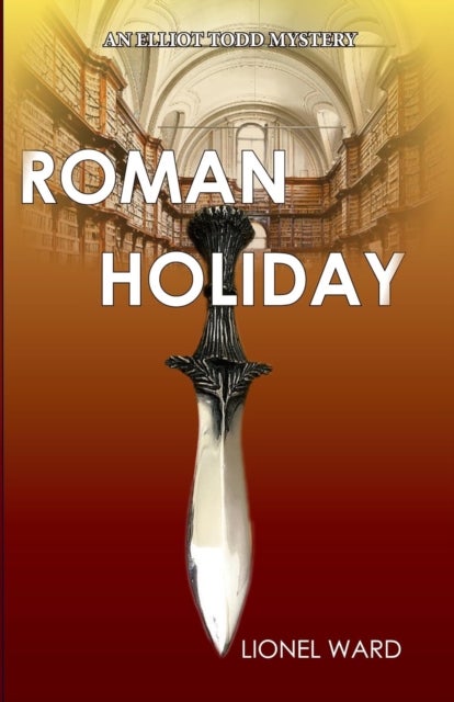 Roman Holiday - The Second Elliot Todd Mystery