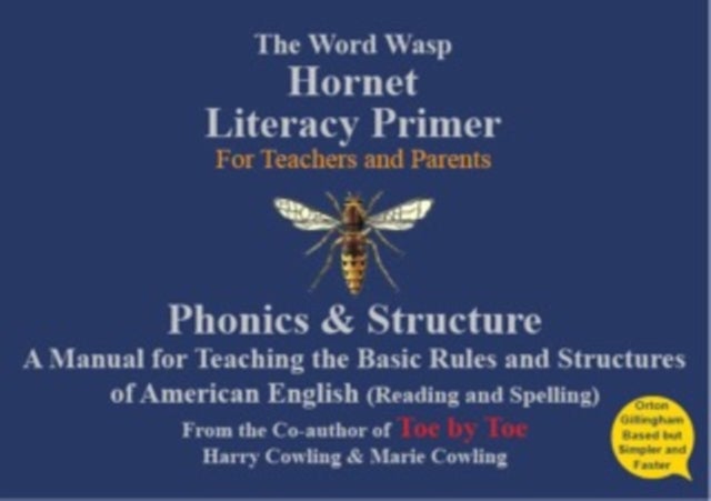 The Hornet Literacy Primer - A Reading and Spelling manual designed for Parents & Teachers to be used for those with Dyslexia - American English