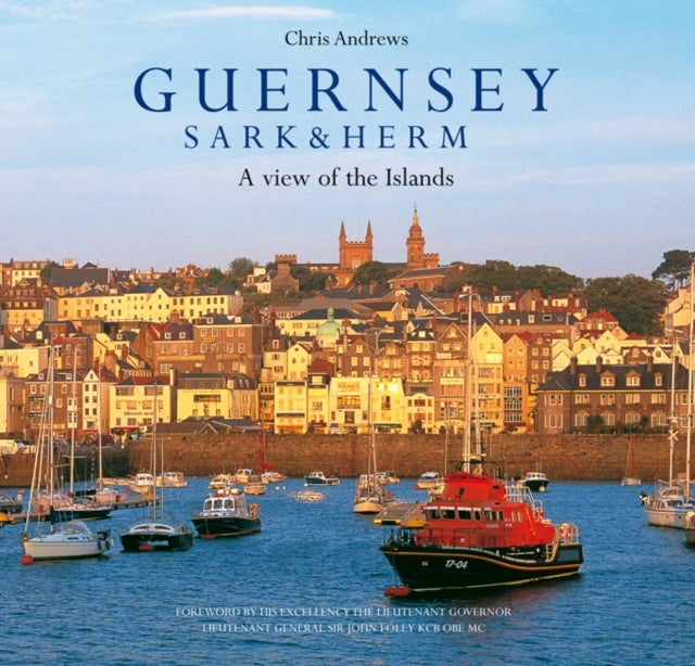 Guernsey Sark and Herm - A View of the Islands