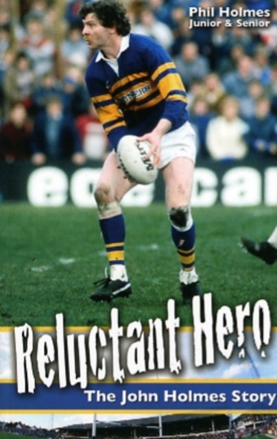Reluctant Hero - The John Holmes Story