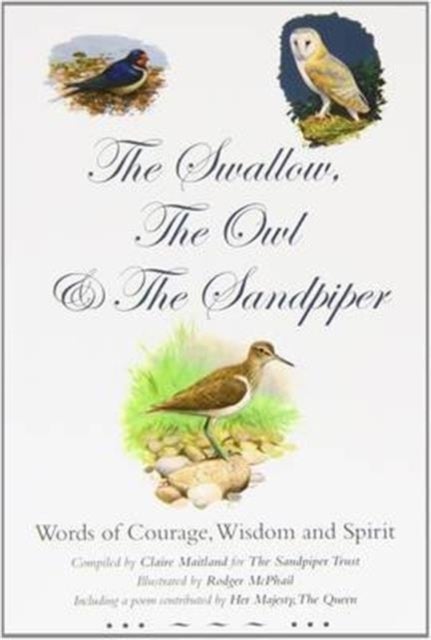 The Swallow, the Owl and the Sandpiper - Words of Courage, Wisdom and Spirit
