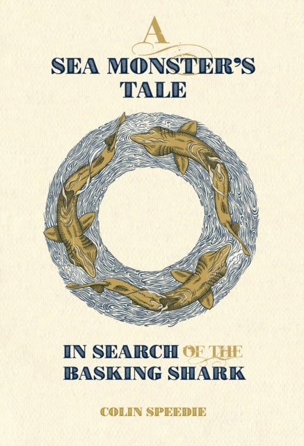 A Sea Monster's Tale - In Search of the Basking Shark