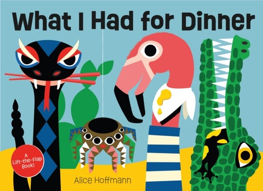 What I Had for Dinner - A Lift-the-Flap Book