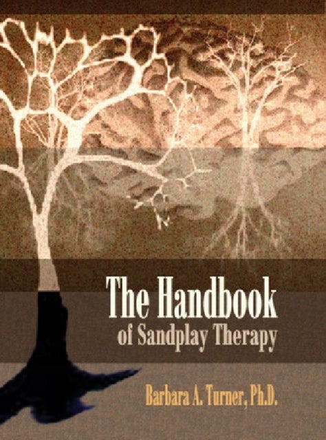 The Handbook Of Sandplay Therapy