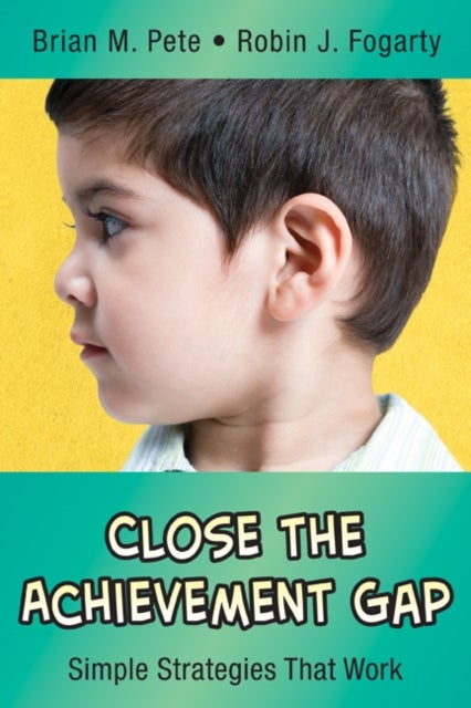 Close the Achievement Gap - Simple Strategies That Work