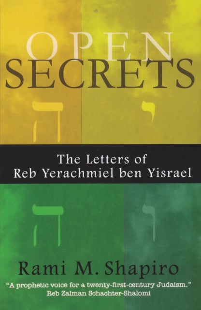 Open Secrets - The Letters of Reb Yerachmiel ben Yisrael