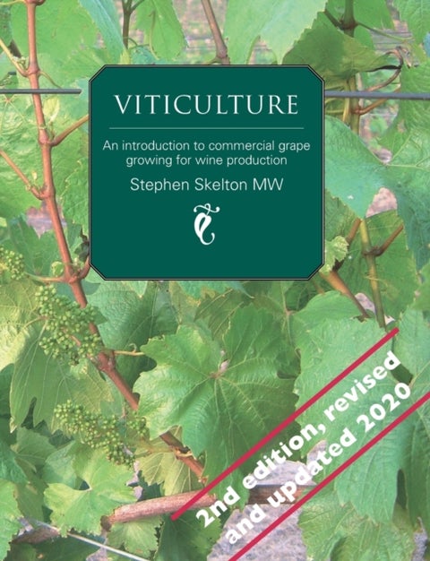 Viticulture - 2nd Edition - An introduction to commercial grape growing for wine production