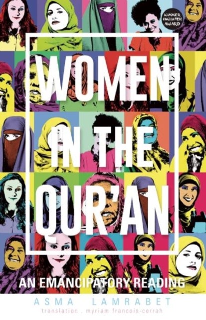 Women in the Qur''an - An Emancipatory Reading