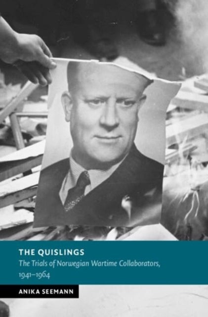 The Quislings - The Trials of Norwegian Wartime Collaborators, 1941–1964