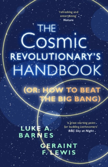 The Cosmic Revolutionary''s Handbook