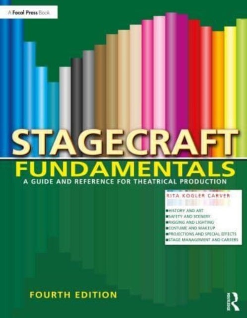 Stagecraft Fundamentals - A Guide and Reference for Theatrical Production
