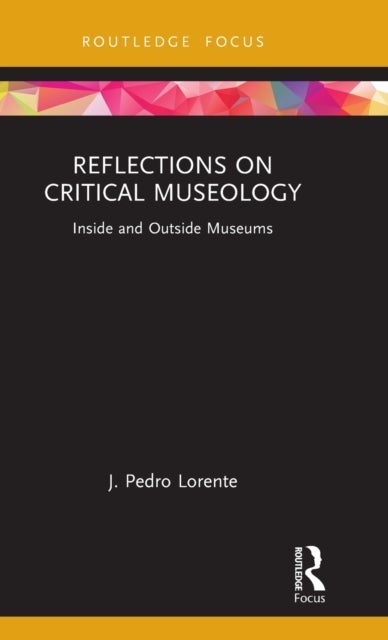 Reflections on Critical Museology - Inside and Outside Museums