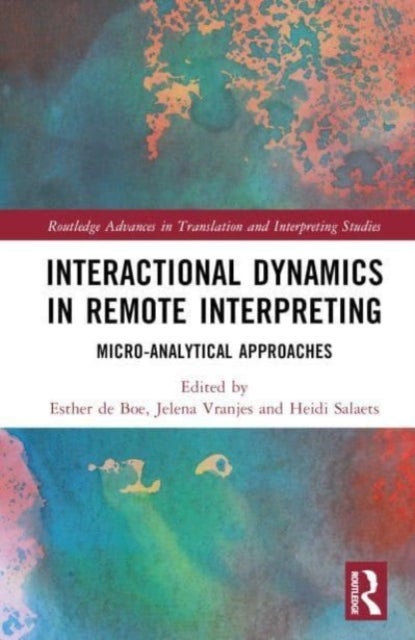 Interactional Dynamics in Remote Interpreting - Micro-analytical Approaches