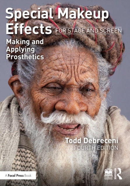 Special Makeup Effects for Stage and Screen - Making and Applying Prosthetics
