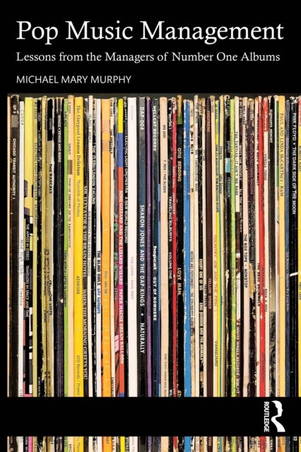 Pop Music Management - Lessons from the Managers of Number One Albums