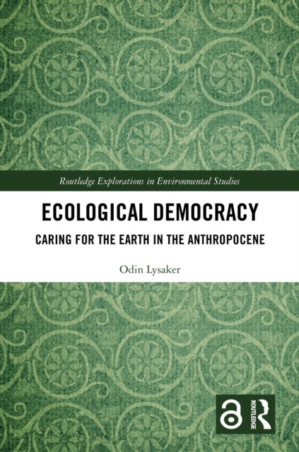 Ecological Democracy - Caring for the Earth in the Anthropocene