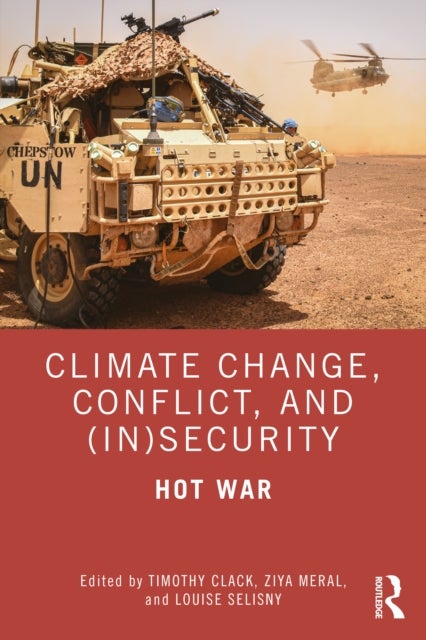 Climate Change, Conflict and (In)Security - Hot War