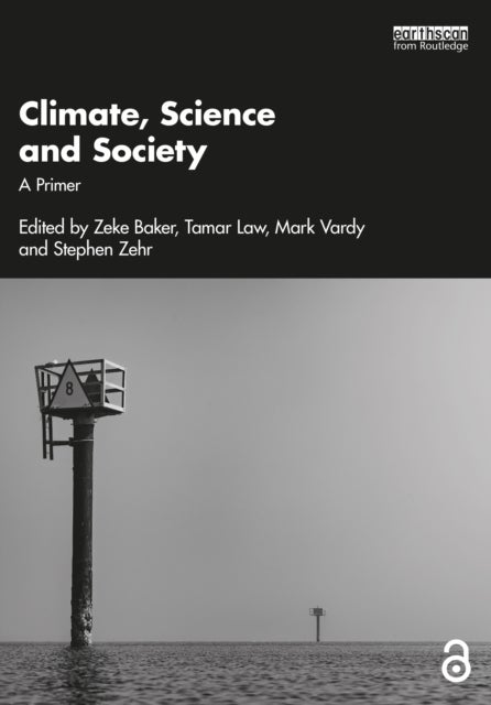Climate, Science and Society - A Primer