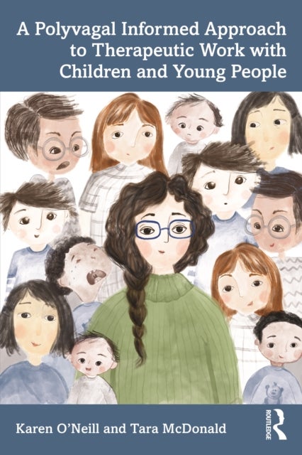 A Polyvagal Informed Approach to Therapeutic Work with Children and Young People