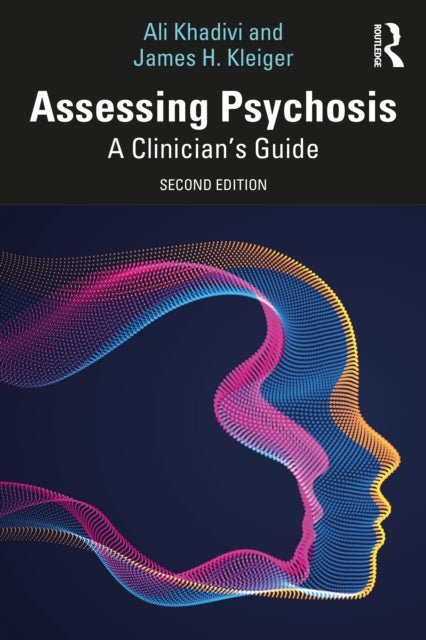 Assessing Psychosis - A Clinician's Guide