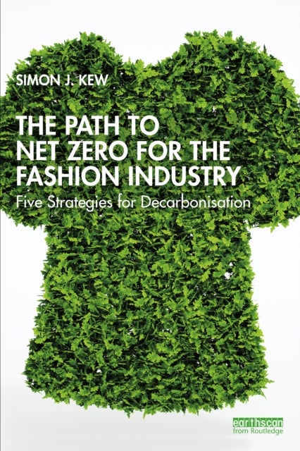 The Path to Net Zero for the Fashion Industry - Five Strategies for Decarbonisation