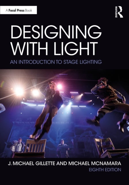 Designing with Light - An Introduction to Stage Lighting