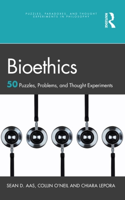 Bioethics - 50 Puzzles, Problems, and Thought Experiments