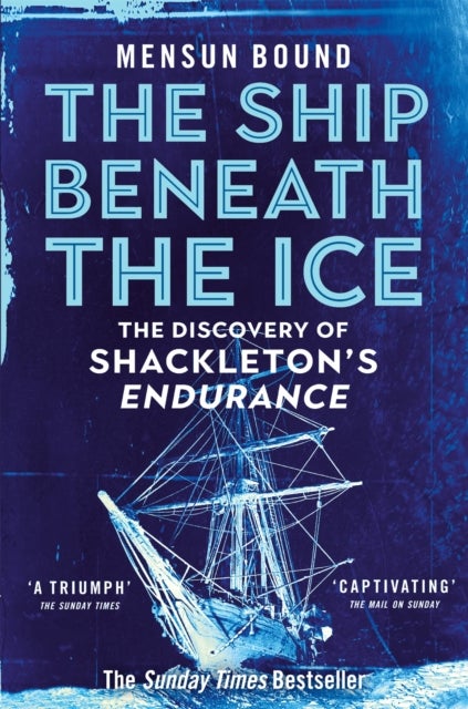 Ship Beneath the Ice - The Discovery of Shackleton's Endurance