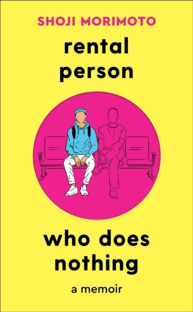 Rental Person Who Does Nothing - A Memoir
