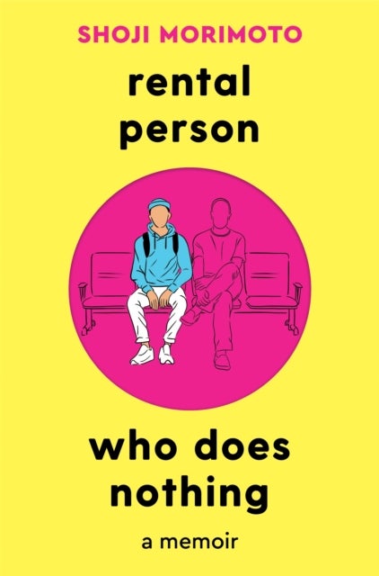 Rental Person Who Does Nothing - A Memoir