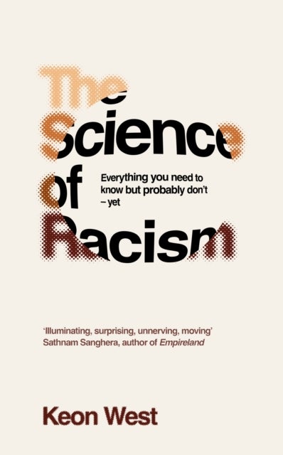 Science of Racism - Everything you need to know but probably don't - yet