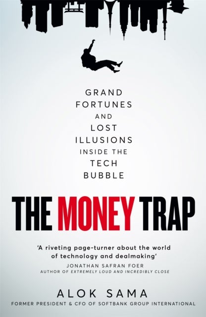 Money Trap - Grand Fortunes and Lost Illusions Inside the Tech Bubble