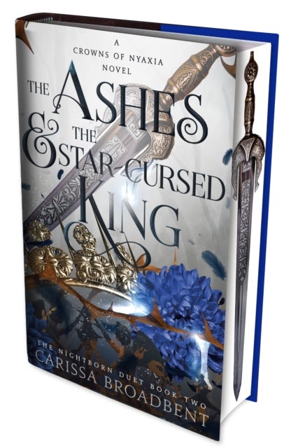 The Ashes and the Star-Cursed King. The Crowns 2 - The heart-wrenching second book in the bestselling romantasy series Crowns of Nyaxia