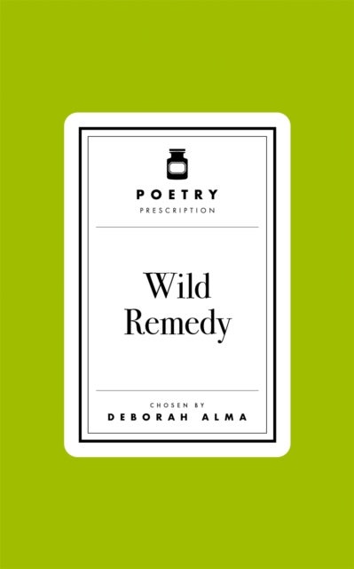 Poetry Prescription: Wild Remedy