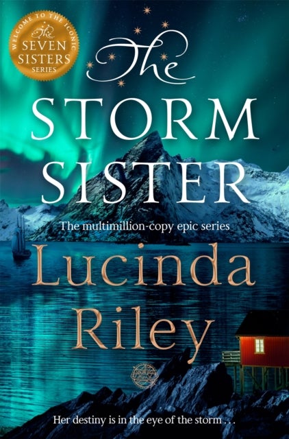 The Storm Sister - Escape with this epic tale of love and loss from the internationally beloved author
