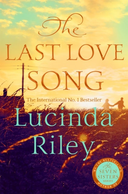 Last Love Song - A gripping mystery of music, fame, and a rock star's disappearance from the bestselling author of The Seven Sisters series