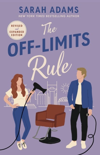 Off-Limits Rule - An EXTENDED edition rom-com from the author of the TikTok sensation THE CHEAT SHEET!