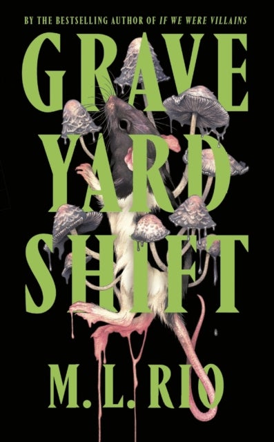 Graveyard Shift - the highly anticipated new book by the author of the BookTok sensation If We Were Villains