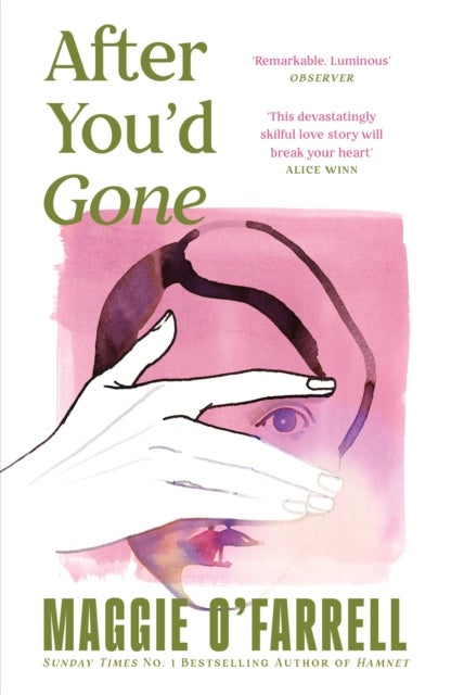 After You''d Gone - From the author of Hamnet - one of the most unforgettable love stories you'll ever read