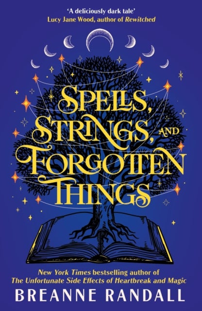 Spells, Strings, and Forgotten Things - A witchy, modern day Pride and Prejudice meets Charmed from New York Times bestselling author