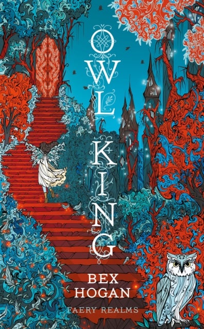 Owl King - Faery Realms series: The darkly enchanting YA fantasy
