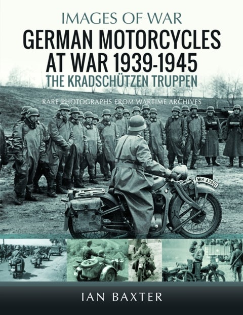 German Motorcycles at War, 1939–1945 - The Kradschutzen Truppen